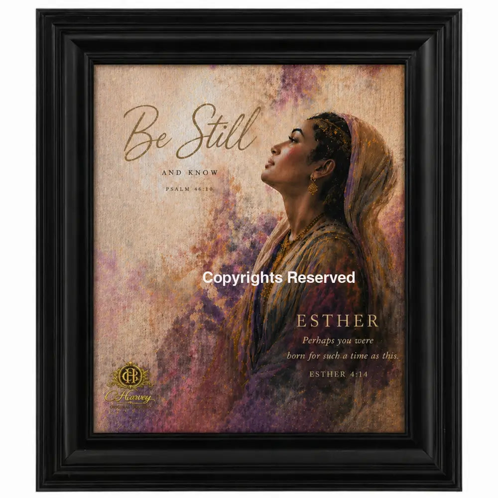 Exclusive: Esther Be Still 2nd edition 16 x 20